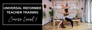 UNIVERSAL REFORMER TEACHER TRAINING COURSE LEVEL 1